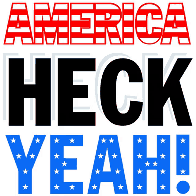 a sign that says america heck yeah in red and blue