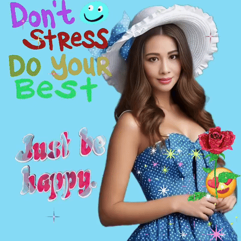 A woman in a blue dress holds flowers beside colorful text saying “Don’t stress, do your best.”