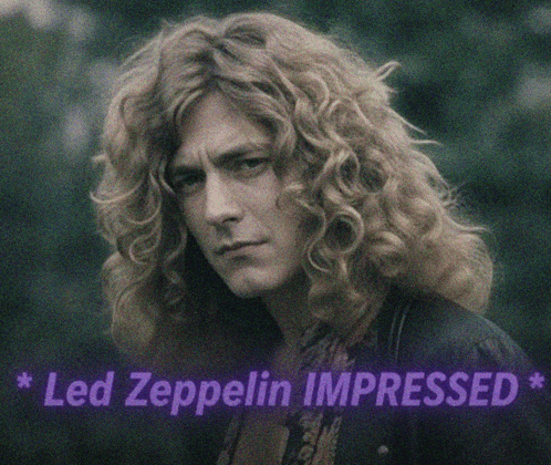 a picture of a man with curly hair and the words led zeppelin impressed below him