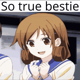 a picture of a girl with the words " so true bestie " on top