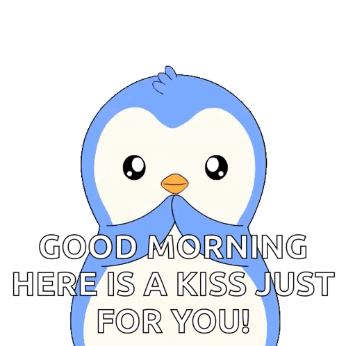 a penguin with a heart in its beak says good morning there is a kiss just for you