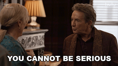 a man talking to a woman with the words you cannot be serious