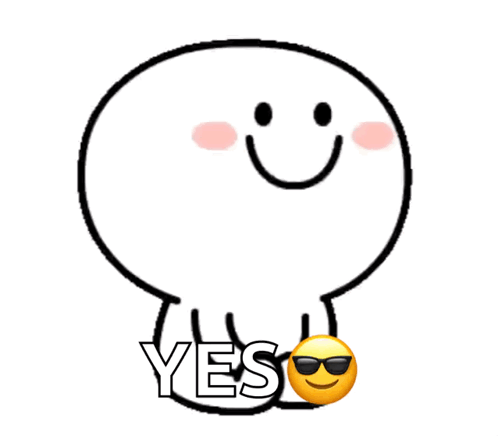 A round cartoon character smiles and nods with “YES 😎.”