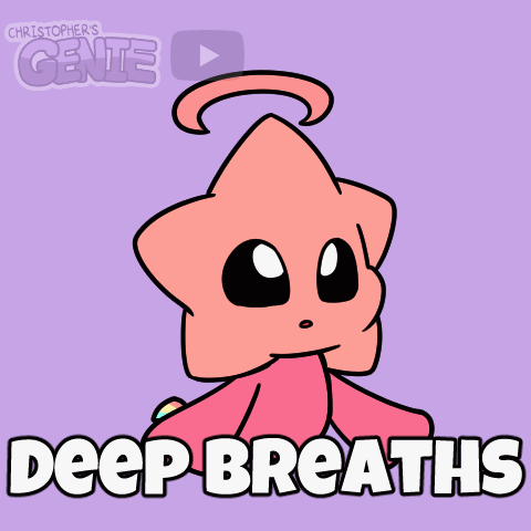 A pink cartoon genie takes a deep breath under the caption “DEEP BREATHS.”