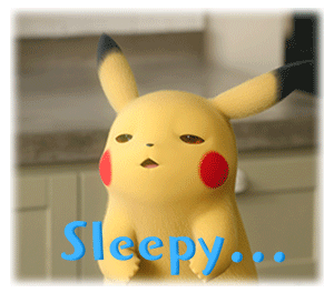 Pikachu gives a drowsy, half-awake look with the text “Sleepy...”