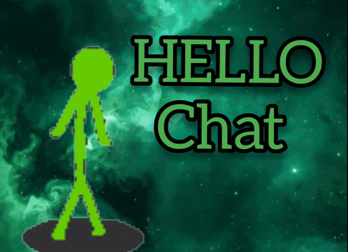 a green stick figure stands in front of a green background that says " hello chat "