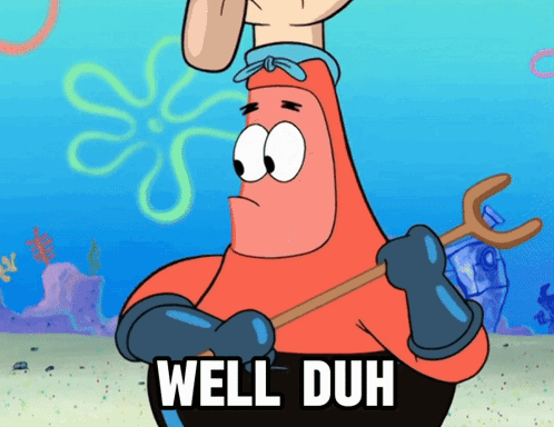 Patrick Star gestures with both hands above the caption “WELL DUH”.