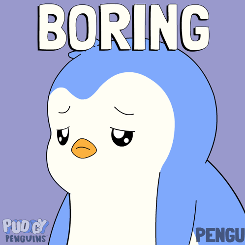 A blue cartoon penguin frowns beneath a large “BORING” caption.