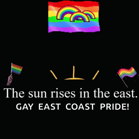 the sun rises in the east gay east coast pride poster