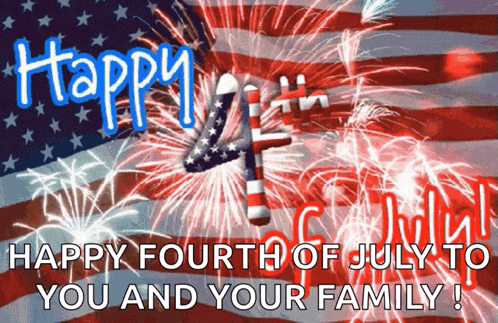 a fourth of july greeting with fireworks and the words happy fourth of july to you and your family