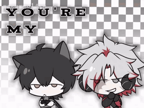 two anime characters are standing next to each other with the words " you 're my " on the bottom