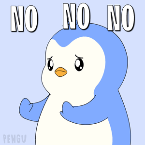 a cartoon penguin says " no no no " in white letters