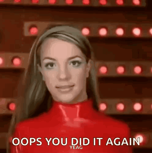 A stylized Britney Spears-like figure in red appears under “OOPS YOU DID IT AGAIN.”