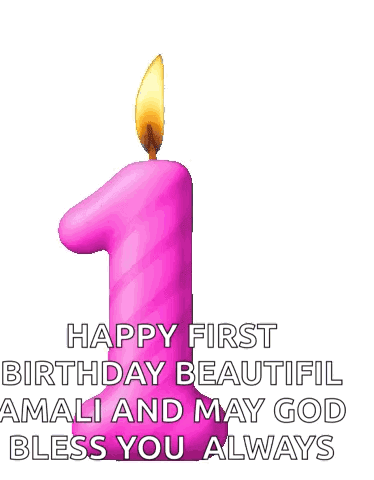 a happy first birthday beautiful amali and may god bless you always with a pink candle