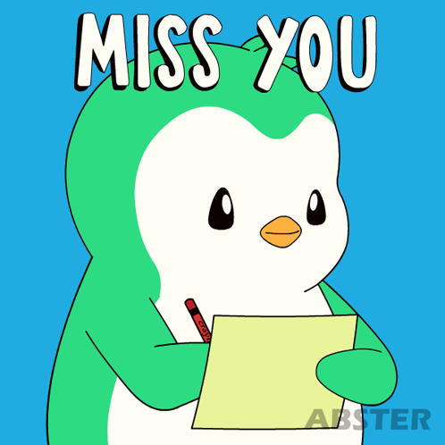 A green-hooded figure holds a note beside a penguin under “MISS YOU.”