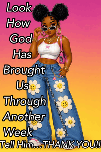 a poster that says look how god has brought us through another week and thank you