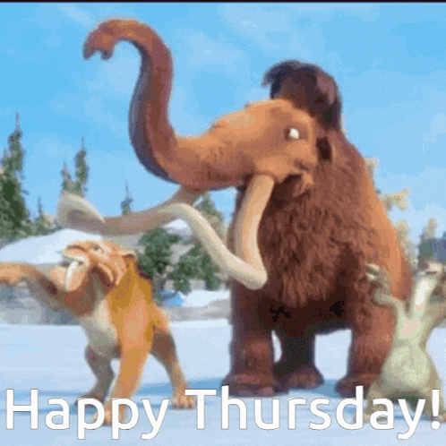a happy thursday message with a picture of a mammoth and a lion