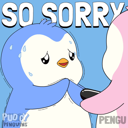 A tearful blue penguin looks down beside large “SO SORRY” text.