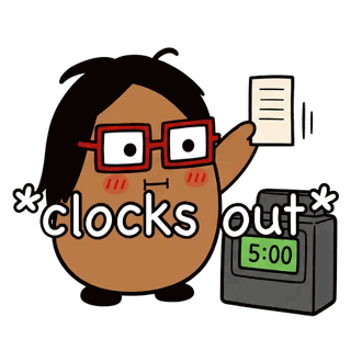 a cartoon of a person holding a piece of paper next to a clock that says " clocks out "