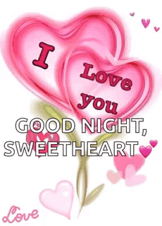 A pink heart graphic reads “I Love You, Good Night, Sweet Heart” with small hearts.