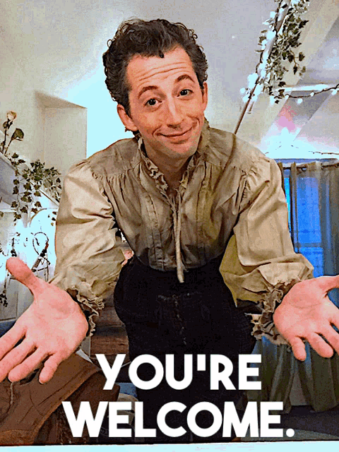 a man with his arms outstretched and the words you 're welcome