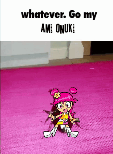 a cartoon character standing on a pink rug with the words whatever go my ami onuk