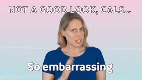 a woman in a blue shirt is making a funny face and says not a good look , cals ... so embarrassing