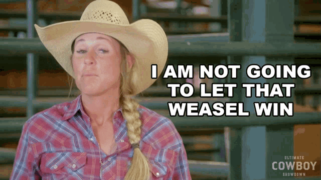 a woman wearing a cowboy hat and plaid shirt says i am not going to let that weasel win
