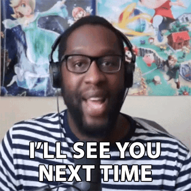 a man wearing headphones and a striped shirt says " i 'll see you next time "
