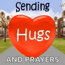 A large red heart reads “Sending Hugs and Prayers.”