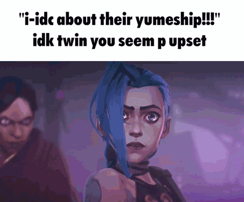 a cartoon girl with blue hair says " i - idc about their yumeship "