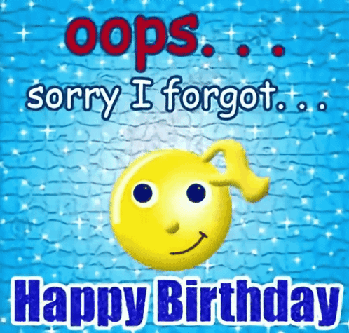 A yellow smiley fish floats in blue water beside “OOPS... Sorry I forgot... Happy Birthday.”