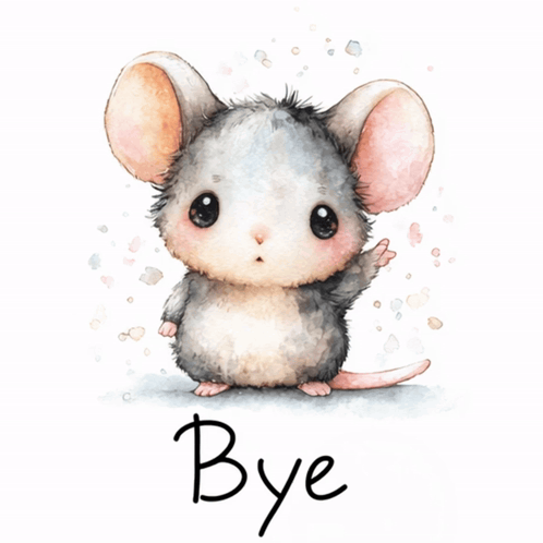 A tiny gray-and-white mouse sits beneath the handwritten word “Bye.”