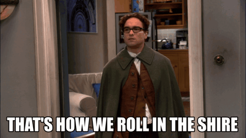 a man in a cape with the words that 's how we roll in the shire