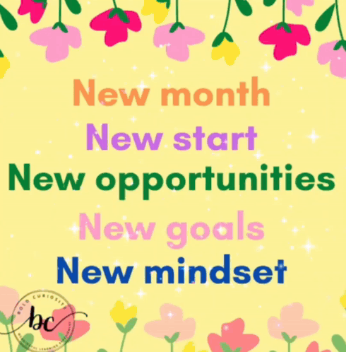 A colorful floral card reads “New month, New start, New opportunities, New goals, New mindset.”