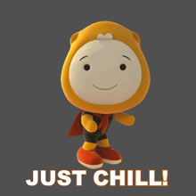 A cute orange-hooded cartoon hero stands smiling above the caption “JUST CHILL!”