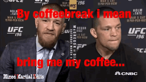 two men are standing next to each other with the words bring me my coffee
