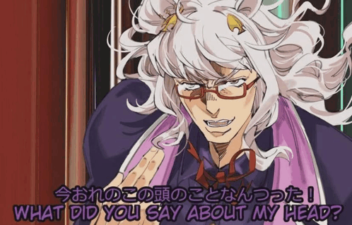 a cartoon of a man with white hair and glasses asking what did you say about his head
