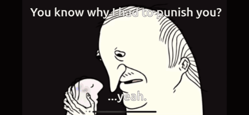A black-and-white drawing shows a stern man asking, “You know why I had to punish you?”