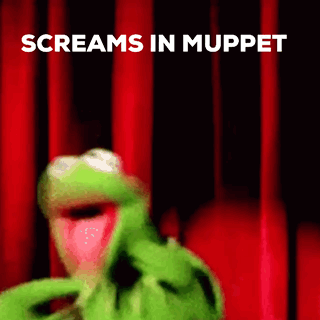 Kermit the Frog screams in front of red curtains under “SCREAMS IN MUPPET”.