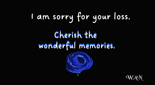 a card that says i am sorry for your loss and cherish the wonderful memories
