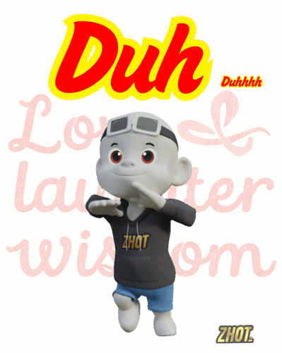 A cartoon gray cat stands before pink “Love Laughter Wisdom” text under a yellow “Duh”.