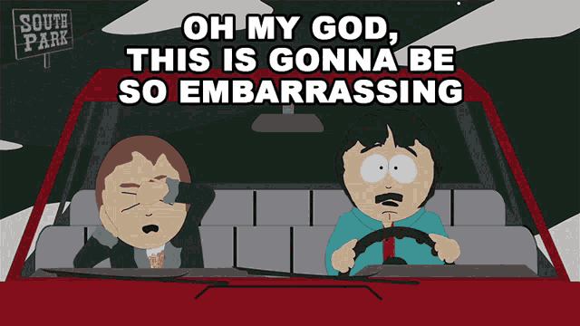 South Park characters sit in a car beneath “OH MY GOD, THIS IS GONNA BE SO EMBARRASSING.”
