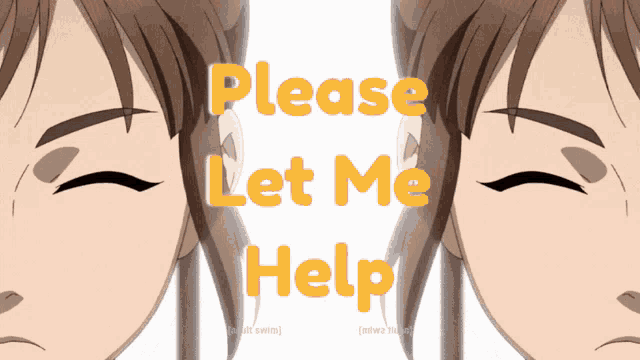 a sign that says please let me help with a picture of two faces