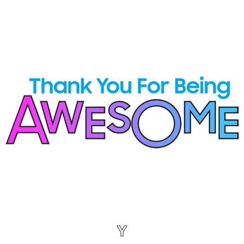 A clean white graphic says “Thank You For Being AWESOME.”