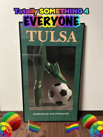 a poster that says " totally something 4 everyone tulsa " on it