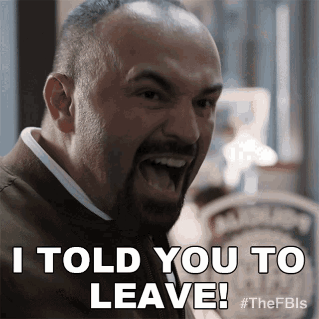 a man with a beard is yelling and says i told you to leave