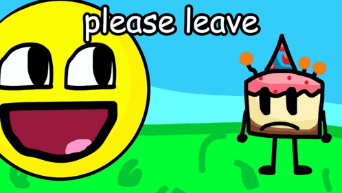 a cartoon of a cake and a smiley face with the words please leave behind them