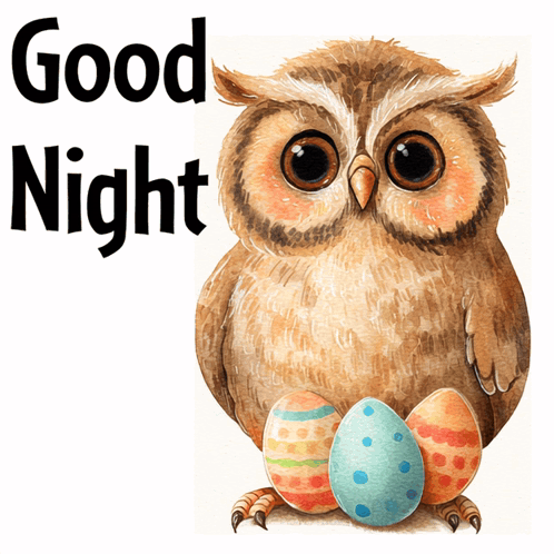 an owl with easter eggs and the words good night above it