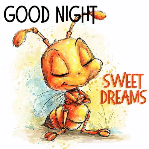 An orange cartoon ant sleeps under “GOOD NIGHT SWEET DREAMS.”